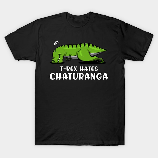 T-Rex Hates Chaturanga Yoga T-Shirt by underheaven